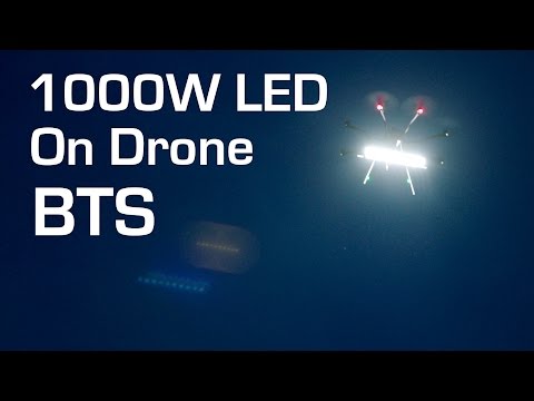 1000W LED on Drone Behind the Scenes - RCTESTFLIGHT