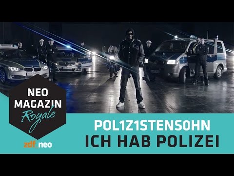 POL1Z1STENS0HN a.k.a. Jan BÃ¶hmermann - Ich hab Polizei (Official Video) | NEO MAGAZIN ROYALE ZDFneo