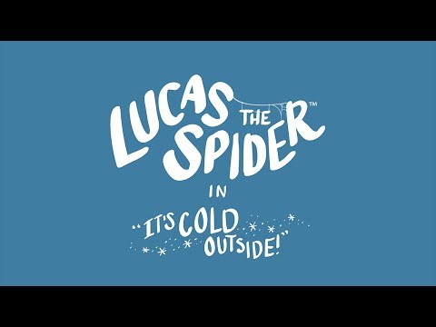 Lucas the Spider - Its Cold Outside