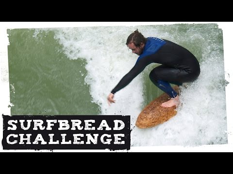 Auf Brot surfen? Krass! â�� Eisbach MÃ¼nchen / River Surfing on Bread / Wild Bakers