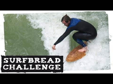 Auf Brot surfen? Krass! â Eisbach MÃ¼nchen / River Surfing on Bread / Wild Bakers