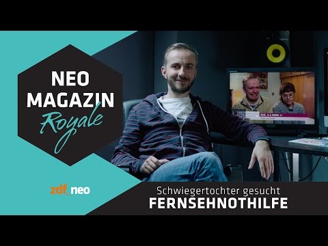 NEO MAGAZIN ROYALE-Fernsehnothilfe: Schwiegertochter gesucht #Verafake | Mit Jan BÃ¶hmermann - ZDFneo